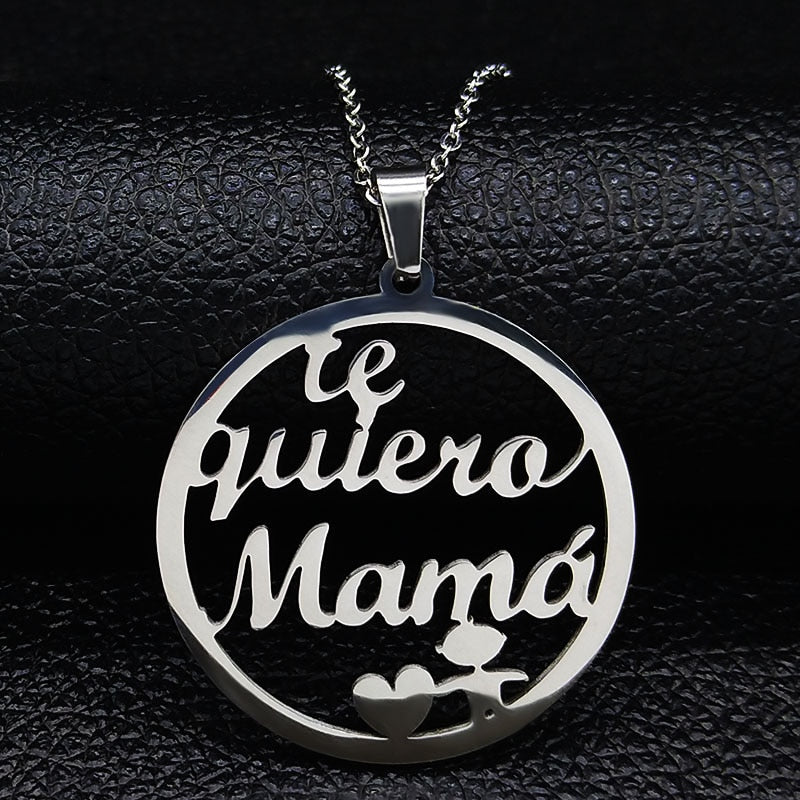 Te Quiero Mama Stainless Steel Color Silver Necklaces